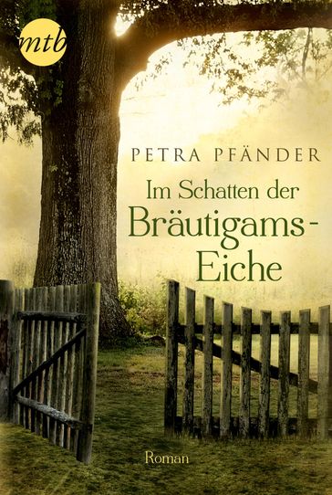 Im Schatten der Bräutigamseiche - Petra Pfander