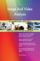 Image And Video Analysis A Complete Guide - 2019 Edition