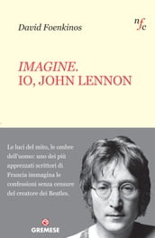 Imagine. Io, John Lennon