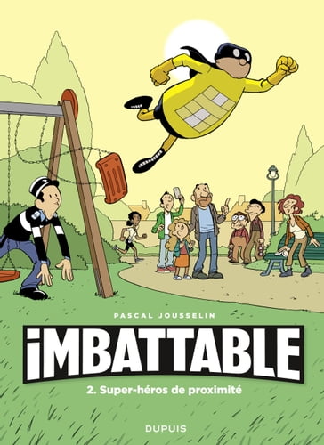 Imbattable - Tome 2 - Super-héros de proximité - Jousselin