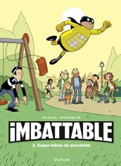 Imbattable - Tome 2 - Super-héros de proximité