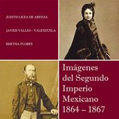 Imágenes Del Segundo Imperio Mexicano 1864  1867