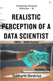 Imitating Humans Realistic Perception of a Data Scientist
