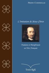L Imitation de Jésus-Christ, traduite et paraphrasée en vers français