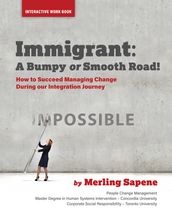 Immigrant: A Bumpy or Smooth Road!