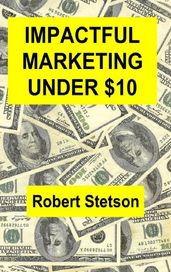 Impactful Marketing Under $10