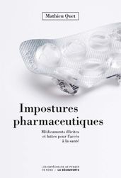 Impostures pharmaceutiques - Médicaments illicites et luttes pour l accès à la santé