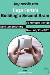 Impressie van Tiago Forte s Building a Second Brain