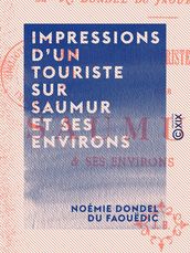 Impressions d un touriste sur Saumur et ses environs