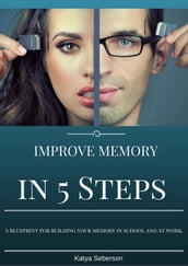 Improve Memory in 5 Steps
