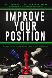 Improve Your Position: Converting Potential Into Performance