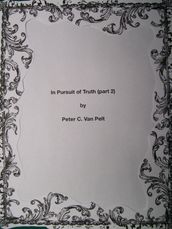 In Pursuit of Truth (part 2)