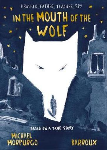 In the Mouth of the Wolf - Michael Morpurgo