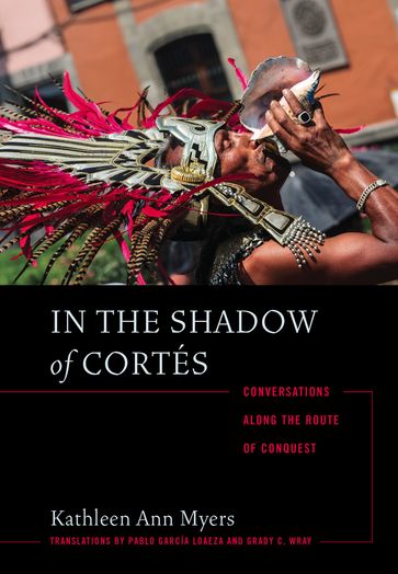 In the Shadow of Cortés - Kathleen Ann Myers