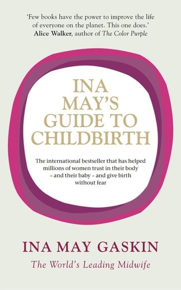 Ina May's Guide to Childbirth - Ina May Gaskin
