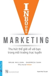 Inbound Marketing - Thu Hút Th Gii V Vi Bn Trong Môi Trng Trc Tuyn