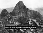 Inca Land - Exporations in the Highland of Peru