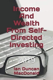 Income and Wealth From Self-Directed Investing