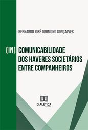 (In)comunicabilidade dos haveres societários entre companheiros