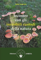 Incontro con gli invisibili custodi della natura