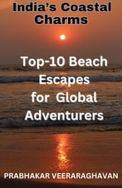 India s Coastal Charms - Top 10 Beach escapes for Global Adventurers