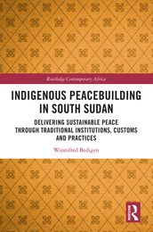 Indigenous Peacebuilding in South Sudan