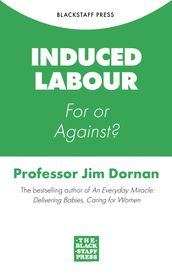 Induced Labour: For or Against?