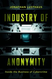 Industry of Anonymity