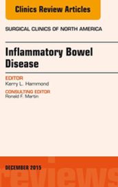 Inflammatory Bowel Disease, An Issue of Surgical Clinics