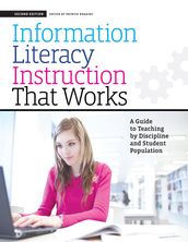 Information Literacy Instruction that Works