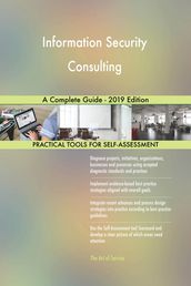 Information Security Consulting A Complete Guide - 2019 Edition