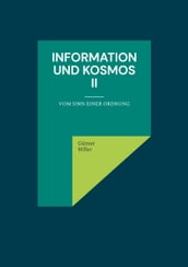 Information und Kosmos II