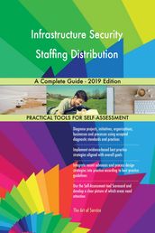 Infrastructure Security Staffing Distribution A Complete Guide - 2019 Edition