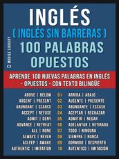 Inglés ( Inglés sin Barreras ) 100 Palabras - Opuestos