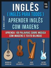 Inglês ( Inglês Para Todos ) Aprender Inglês Com Imagens (Vol 10)