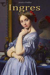 Ingres: 120 Paintings