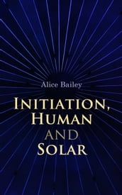 Initiation, Human and Solar