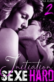 Initiation // Sexe HARD [TOME 2]