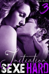 Initiation // Sexe HARD [TOME 3]