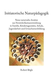 Initiatorische Naturpädagogik