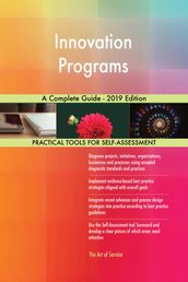 Innovation Programs A Complete Guide - 2019 Edition