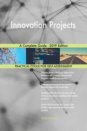 Innovation Projects A Complete Guide - 2019 Edition