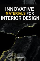 Innovative Materials For Interior Design