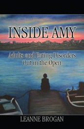 Inside Amy: A Mother s Eating Disorder