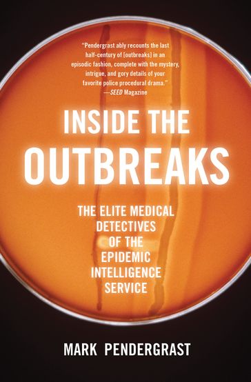 Inside the Outbreaks - Mark Pendergrast