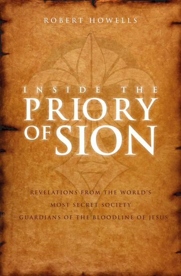 Inside the Priory of Sion - Robert Howells