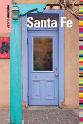 Insiders  Guide® to Santa Fe