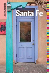 Insiders  Guide® to Santa Fe, 5th