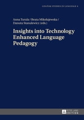 Insights into Technology Enhanced Language Pedagogy