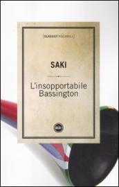 Insopportabile Bassington (L )